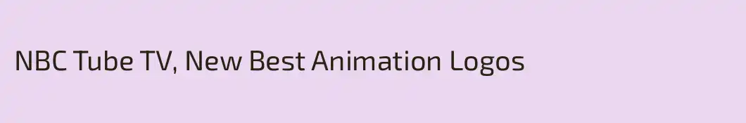 NBC Tube TV, New Best Animation Logos 